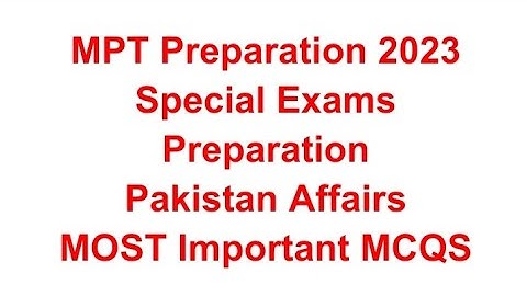 CSS Special Exams 2023 MPT Preparation Pakistan Affairs MCQS 70 Most important MCQS #cssmcq #css