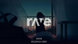 Solomon Grey - Home