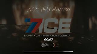 SAJFER X JALA BRAT X BUBA CORELLI - 7ICE (RB Remix)