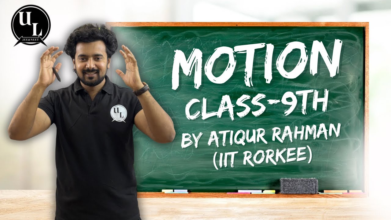 📘 Class 9 Science – Motion | Lecture 01👨‍🏫 By Atiqur Rahman (IIT Roorkee)