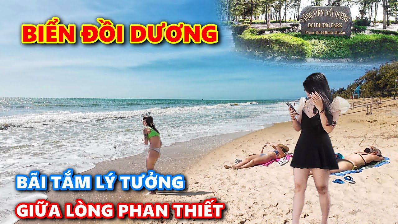 🌊Biển Đồi Dương Xinh Đẹp Mát Rượi Giữa Lòng Phan Thiết - Bãi Tắm Lý Tưởng Cho Du Khách