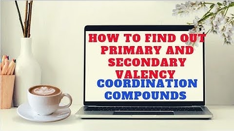 How to find out primary and secondary valency in coordination compounds by chemistry Sprinter