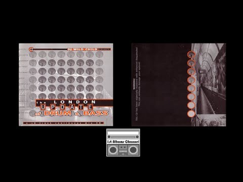 DJ Wildchild — DJ Wildchild pres. The London Update of Drum & Bass (1997) Full Album