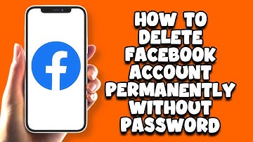 How To Delete Facebook Account Permanently Without Password - Simple!
