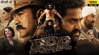 RRR Full Movie Hindi Dubbed HD | NTR, Ram Charan, Alia B, Ajay Devgn | SS Rajamouli | Facts & Review