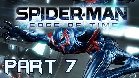 Spider-Man Edge of Time Walkthrough Part 7 Amazing Spider-Man vs. Anti-Venom (Gameplay & Commentary)