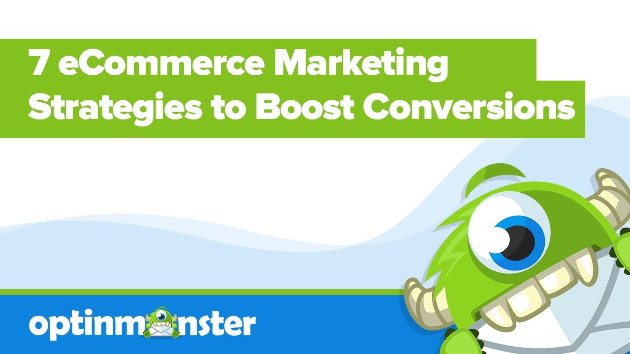 7 eCommerce Marketing Strategies to Boost Conversions - YouTube