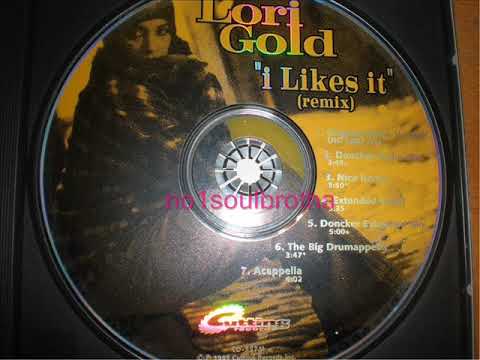 Lori Gold — Lori Gold ft. Phat Doug "I Likes It" (Nice Remix) (90's R&B)