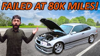 I Suffered A Catastrophic Engine Failure In My 80k Mile E36 M3