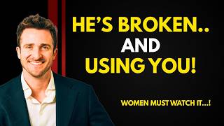When an emotionally broken man is using a woman, he’ll show these signs | Inspired By Matthew Hussey