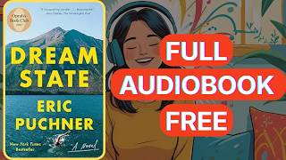 Dream State by Eric Puchner [Full Audiobook Free]