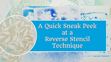 Sneak Peek at a Reverse Stencil Technique