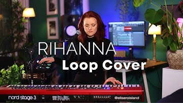 Rihanna Cover "Where have you been" | RC-505 & Nord Stage 3  | Live Looping in my Home Studio