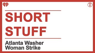 Short Stuff: The Atlanta Washer Woman Strike | STUFF YOU SHOULD KNOW