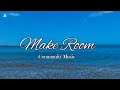 Make Room | Community Music | Lyric Video