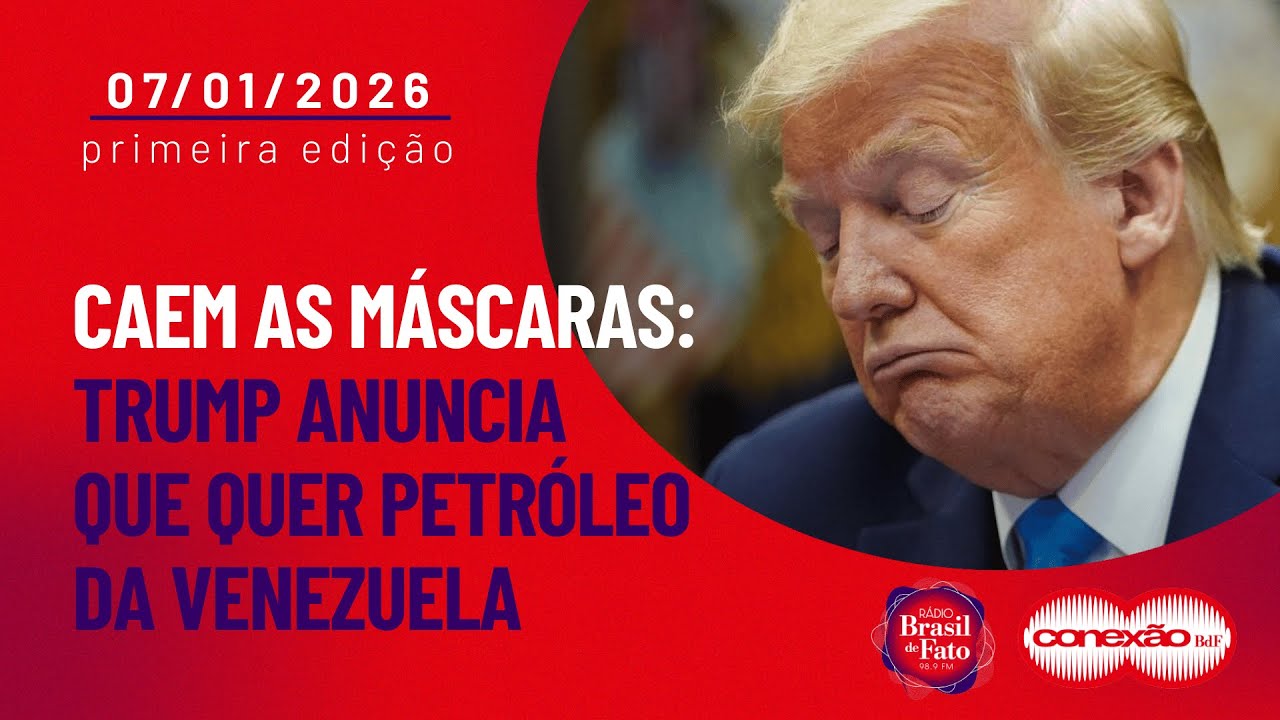 Caem as máscaras: Trump anuncia que quer petróleo da Venezuela | Conexão BdF - 1ª Edição