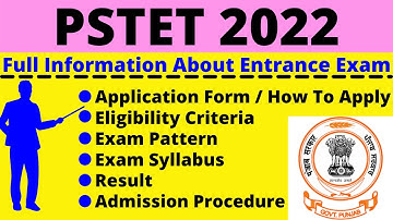 All About PS TET 2022: Notification, Dates, Application, Eligibility, Pattern, Syllabus, Admit Card
