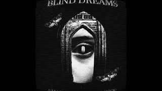 Blind Dreams - If I Should Die Before I Wake