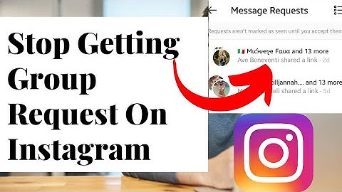 How to Stop Being Added To Group On Instagram 2021 2022