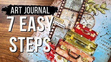 ART JOURNAL - 7 easy steps for beginners