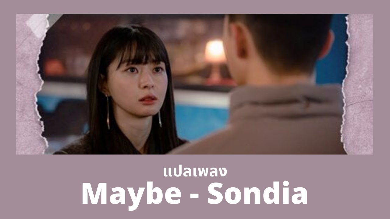 Thaisub Maybe - Sondia (แปลเพลง Itaewon Class OST)
