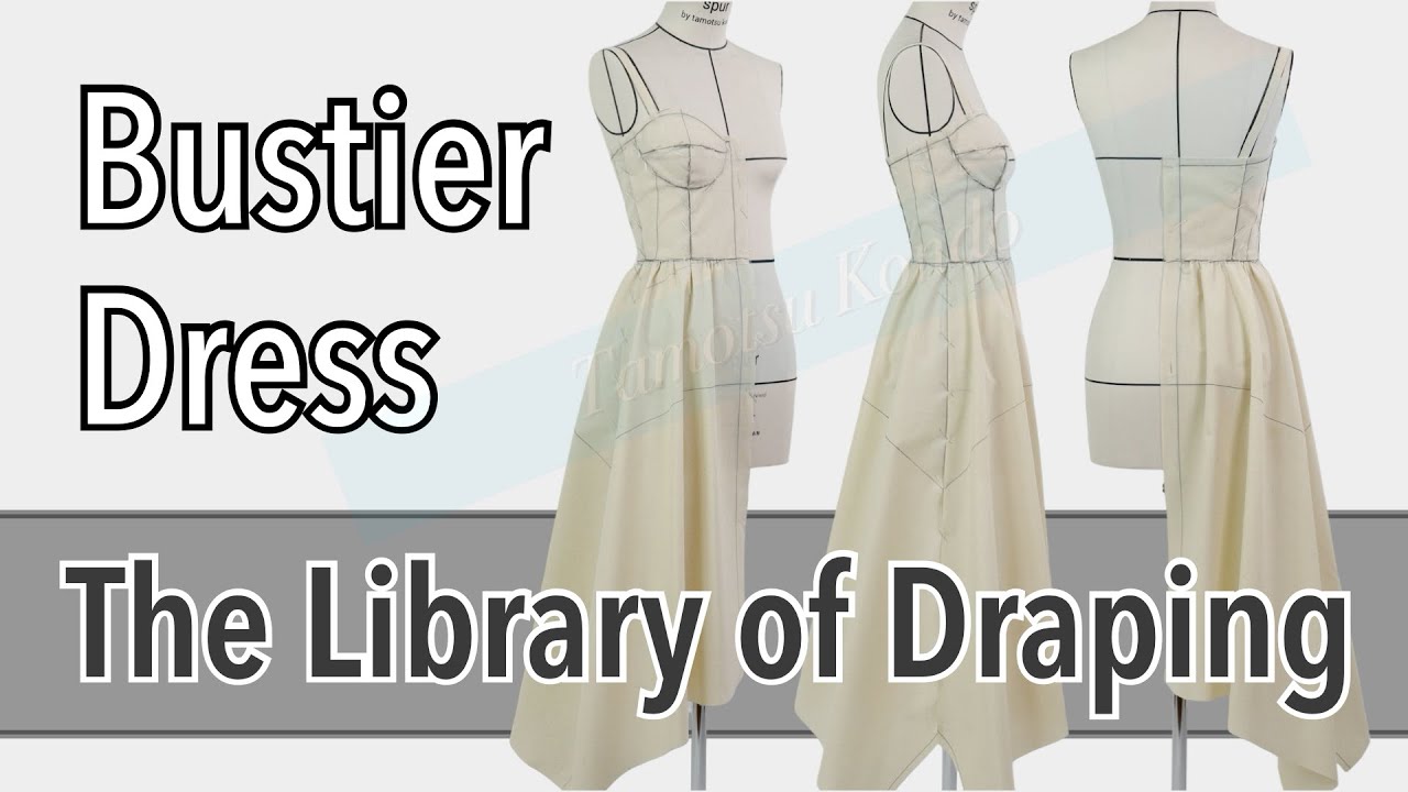 【Bustier dress】The Library of Draping, Kondo's draping archive, ビスチェドレス