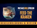 Feed the kraken  regelerklrung und review  michael will spielen