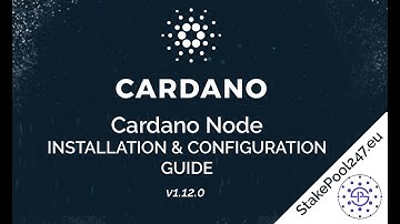 Cardano Node Installation Configuration guide (v1.12.0)