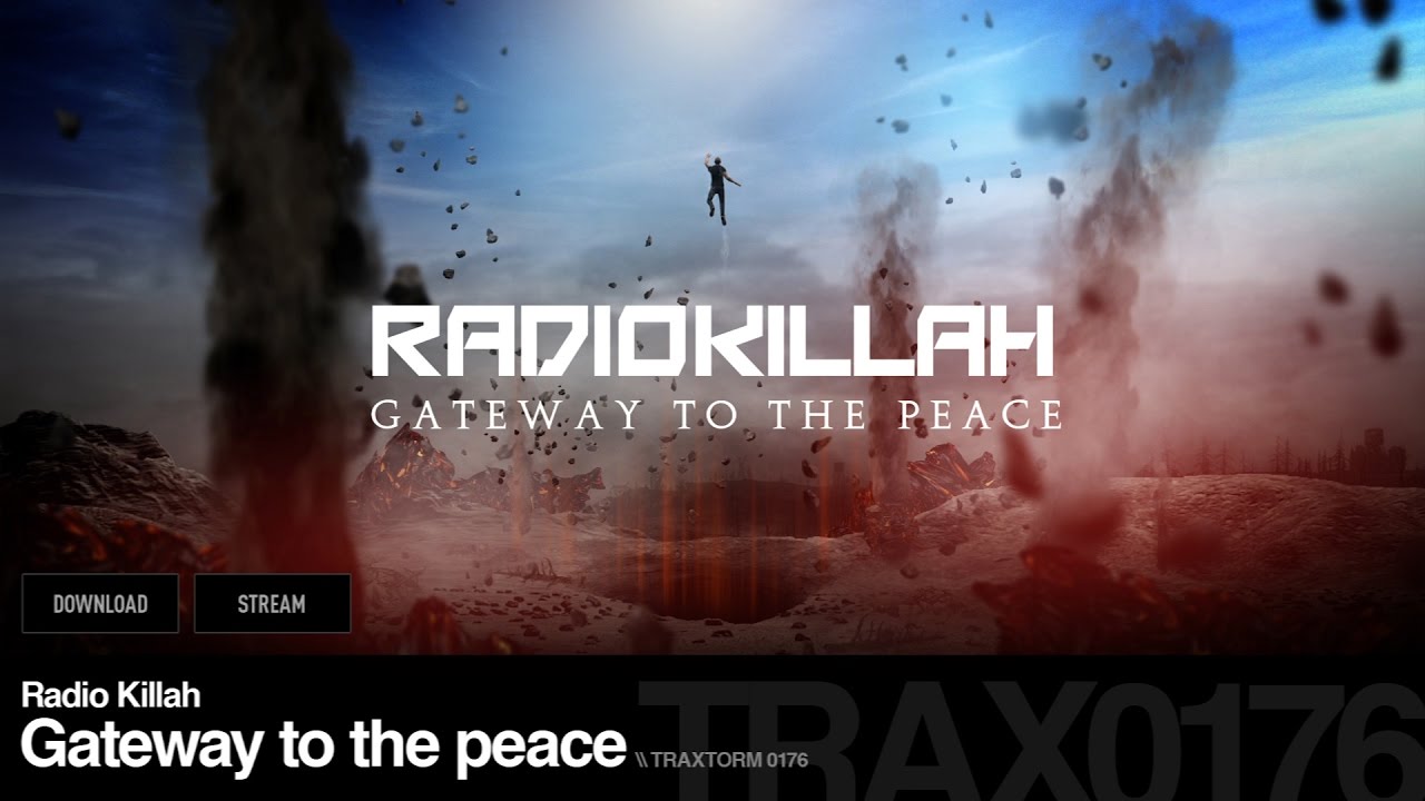 Radio Killah - Gateway to the peace - Traxtorm 0176 [HARDCORE]