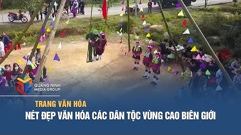 Nét đẹp văn hóa các dân tộc vùng cao biên giới