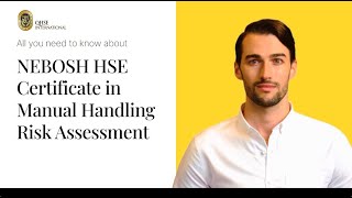 NEBOSH HSE Certificate in Manual Handling Risk Assessment