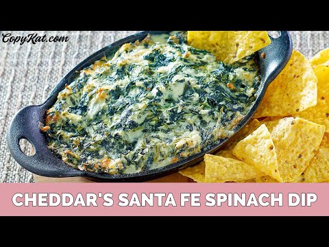 Cheddars Santa Fe Spinach Dip