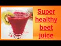 How to make Beetroot juice ( Super Healthy Beet juice)#beetroot #juice #heart #liver #kidneydisease