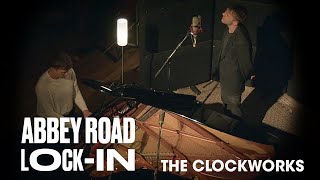 Abbey Road Lock-In: The Clockworks - Lost In The Moment (Live In Studio Three) | Ep. 4