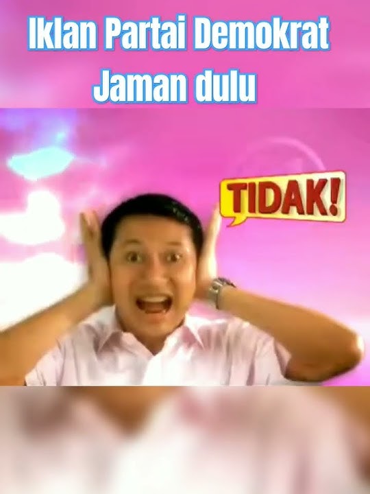 Iklan Partai Demokrat Jaman dulu