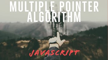 Multiple pointer algorithms in Javascript