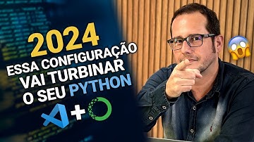 Como instalar e configurar o seu Python em 2024