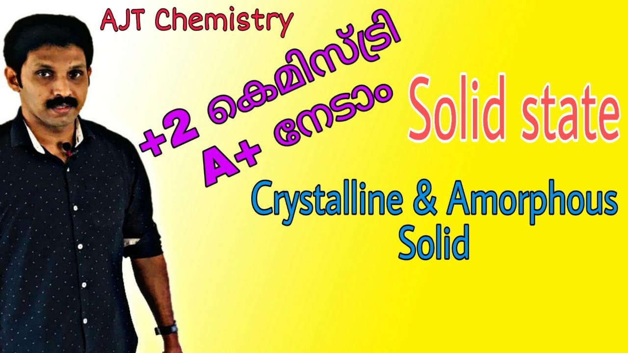 Solid State - Lesson I Crystalline & Amorphous Solid AJT Chemistry ...
