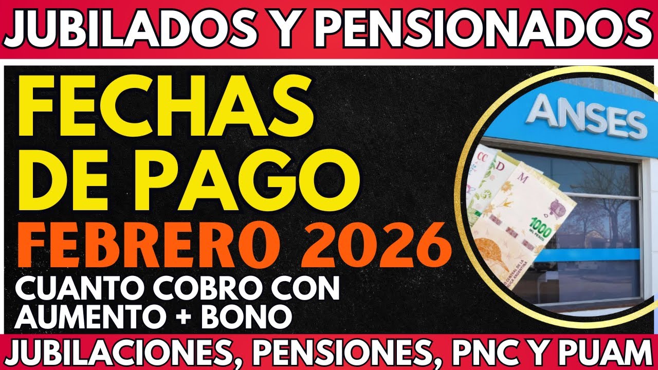 ⚡️ FECHAS de COBRO FEBRERO 2026 con AUMENTO y BONO | CUANTO COBRO ...