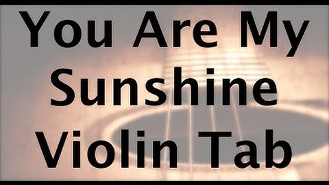 Learn You Are My Sunshine on Violin - How to Play Tutorial