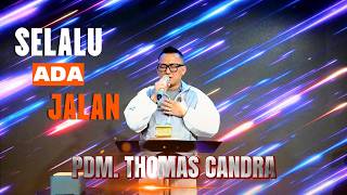 NIGHT DEVOTIONAL | THERE IS ALWAYS A WAY - PS. THOMAS CANDRA