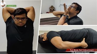 World Most Challenging Chiropractic ever | Complete body self Adjustment | Dr Rajneesh Kant