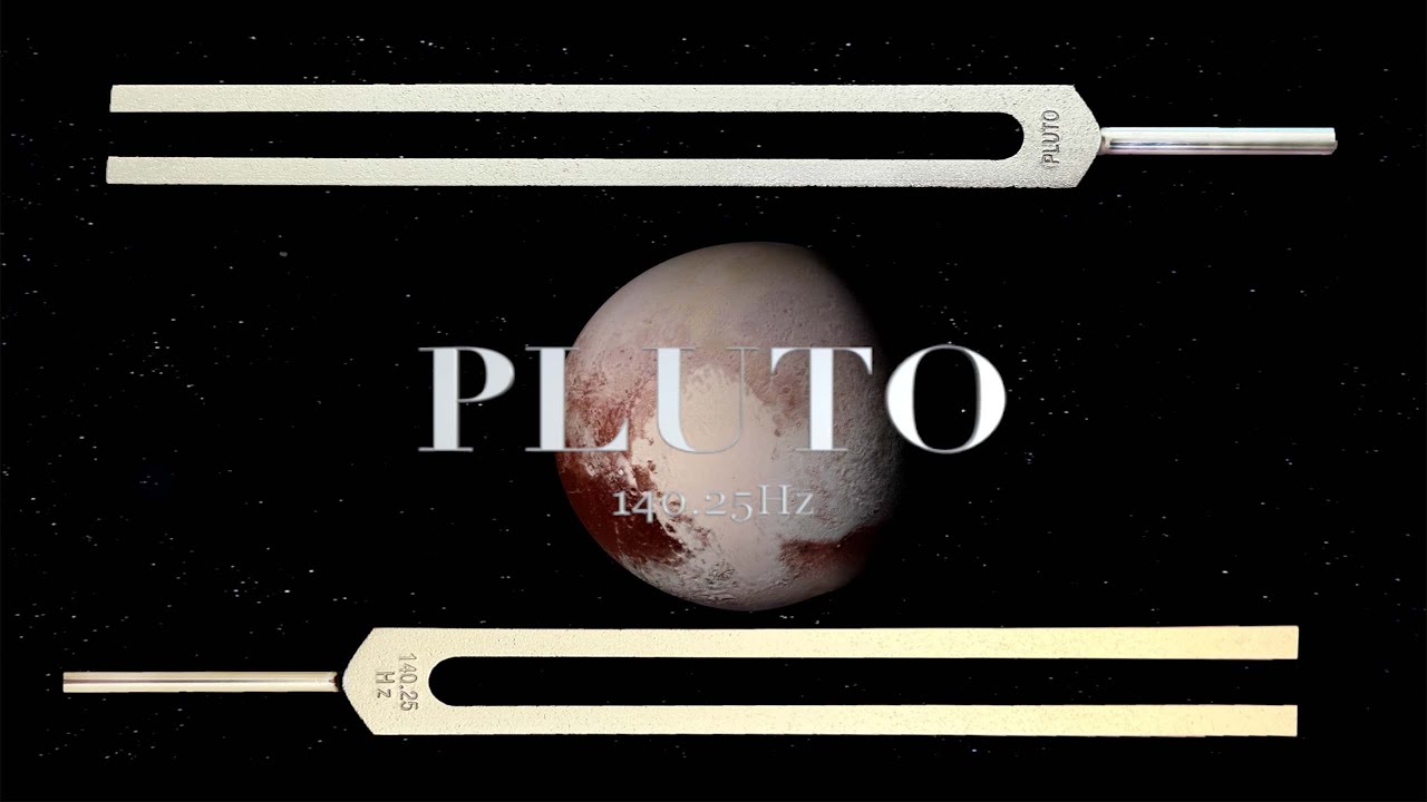 Pluto 140.25Hz - Cosmic Planet Tuning Fork - 冥王星 惑星 音叉