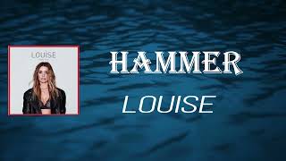 Louise - Hammer (Lyrics)