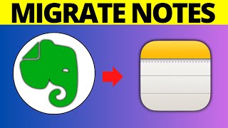 How To Migrate Your Notes From Evernote to Apple Notes