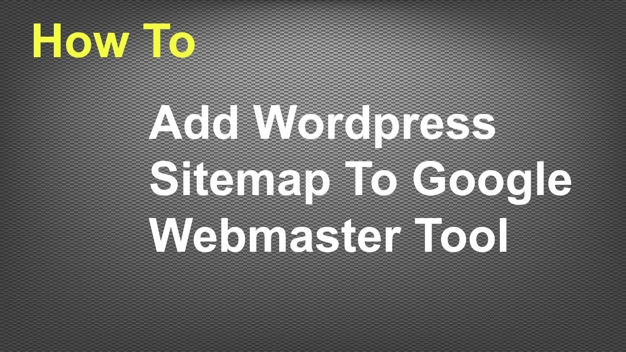 How to add wordpress xml sitemap to google webmaster tool | local ...