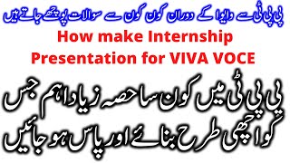 How to Create Internship Presentation Slides for Final Viva Voce. PPT Slides for Final Viva Voce.