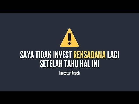 Investasi | Saya Tidak Investasi Reksadana Lagi Setelah Tahu Hal Ini