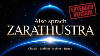 ALSO SPRACH ZARATHUSTRA - EXTENDED REMIX | Epic - Reimagined | (Melodic Techno 110 BPM)