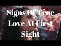 Signs Of True Love At First Sight